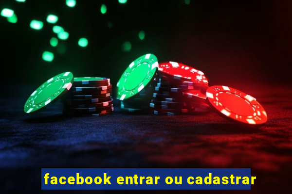 facebook entrar ou cadastrar